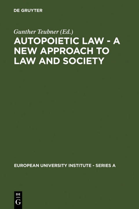 Autopoietic Law - A New Approach to Law and Society - 