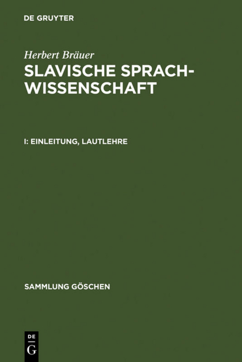Herbert Br&auml;uer: Slavische Sprachwissenschaft / Einleitung, Lautlehre - Herbert Br&auml;uer