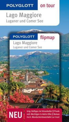 Lago Maggiore, Luganer und Comer See - Christine Hamel, Klaus-Peter H&uuml;tt