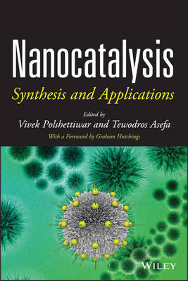 Nanocatalysis – Synthesis and Applications