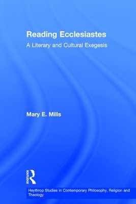 Reading Ecclesiastes - Mary E. Mills