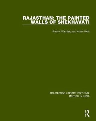 Rajasthan: The Painted Walls of Shekhavati