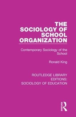 The Sociology of School Organization - Ronald King