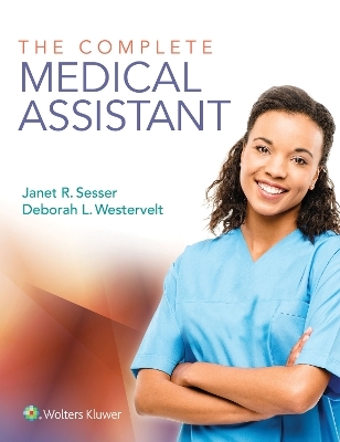 The Complete Medical Assistant - Janet Sesser