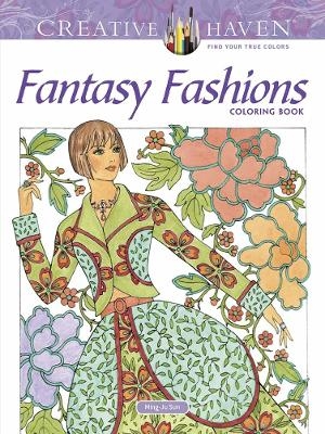Creative Haven Fantasy Fashions Coloring Book - Ming-Ju Sun