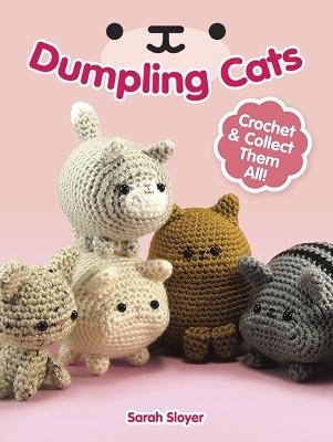 Dumpling Cats - Sarah Sloyer