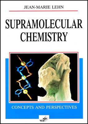 Supramolecular Chemistry &ndash; Concepts and Perspectives - J&ndash;M Lehn