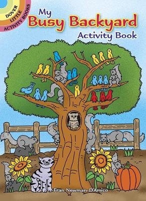 My Busy Backyard Activity Book - Fran Newman-D'Amico
