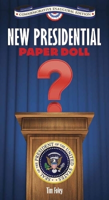 New Presidential Paper Doll Inaugural Edition