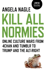 Kill All Normies -  Angela Nagle