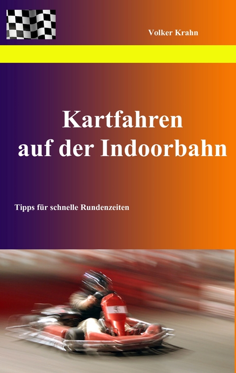 Kartfahren auf der Indoorbahn - Volker Krahn