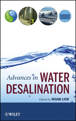 Advances in Water Desalination - N Lior