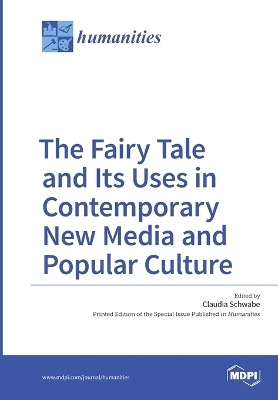 The Fairy Tale and its uses in contemporary New Media and Popular Culture