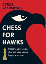 Chess for Hawks -  Cyrus Lakdawala