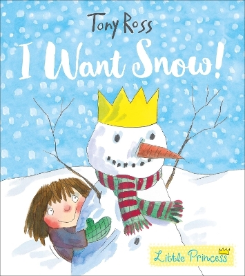 I Want Snow! - Tony Ross