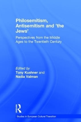 Philosemitism, Antisemitism and 'the Jews' - Tony Kushner