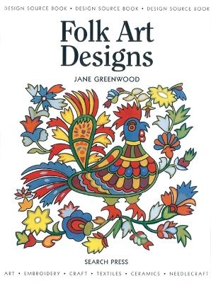 Design Source Book: Folk Art Designs - Jane Greenwood