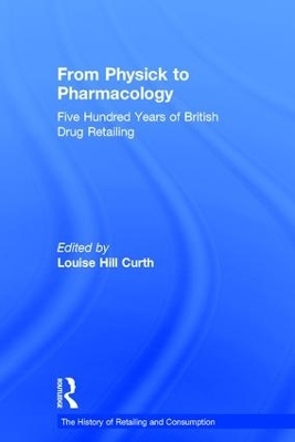 From Physick to Pharmacology - 