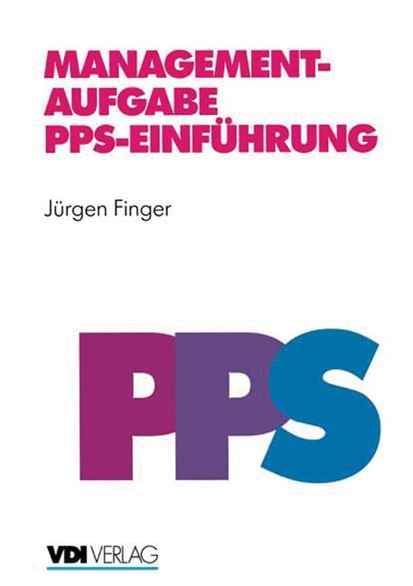 Managementaufgabe PPS-Einführung - Jürgen Finger
