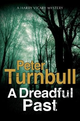 A Dreadful Past - Peter Turnbull