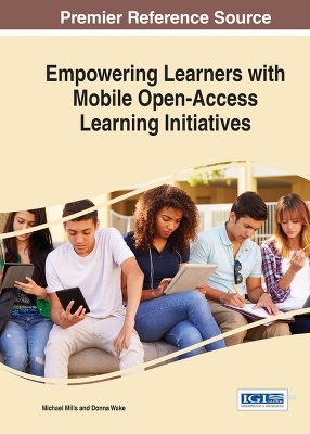 Empowering Learners With Mobile Open-Access Learning Initiatives - 