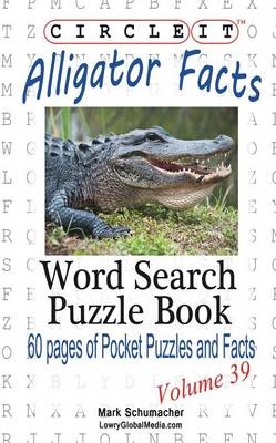 Circle It, Alligator Facts, Word Search, Puzzle Book