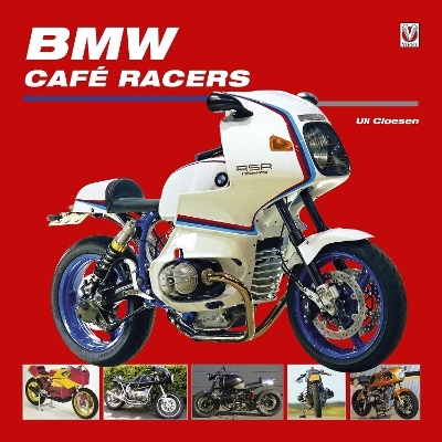 BMW Caf&eacute; Racers - Uli Cloesen