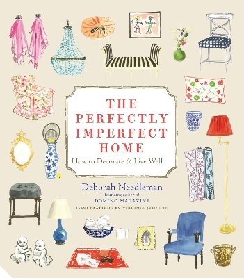 The Perfectly Imperfect Home - Deborah Needleman