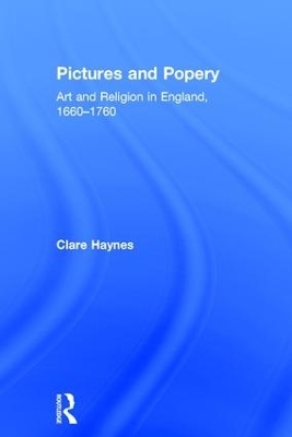Pictures and Popery - Clare Haynes