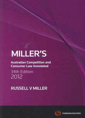 Miller's Australian Competition and Consumer Law Annotated 2012