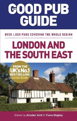 The Good Pub Guide: London and the South East