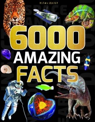 6000 Amazing Facts -  Kelly Miles
