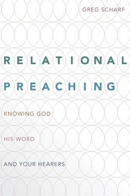 Relational Preaching - Greg Scharf