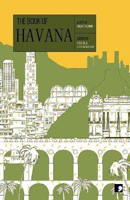 The Book of Havana - Daniel Chavarria, Francisco Lopez Sacha, Laidi Fernandez De Juan, Eduardo A. Santiesteban