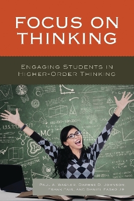 Focus on Thinking - Paul A. Wagner, Daphne Johnson, Frank Fair, Daniel Fasko Jr.