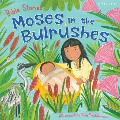 Bible Stories: Moses in the Bulrushes - Miles Kelly