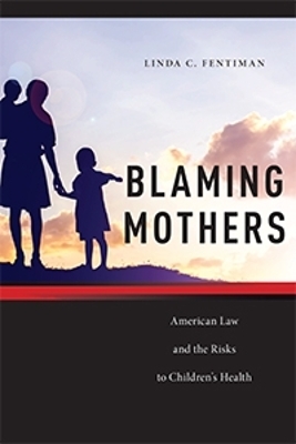 Blaming Mothers