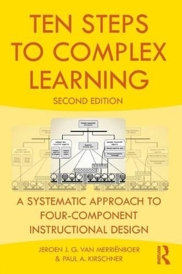 Ten Steps to Complex Learning - Jeroen J. G. van Merri&euml;nboer, Paul A. Kirschner