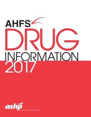 AHFS® Drug Information 2017