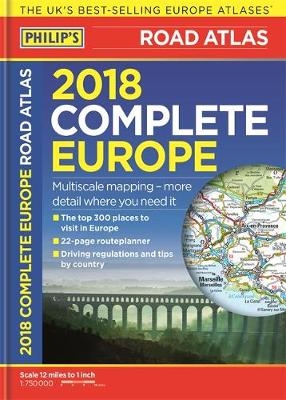 Philip's 2018 Complete Road Atlas Europe -  Philip's Maps