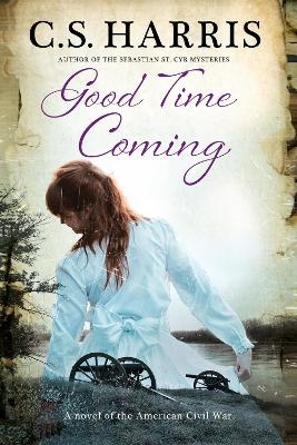 Good Time Coming - C.S. Harris