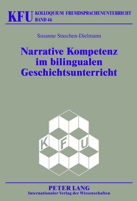 Narrative Kompetenz im bilingualen Geschichtsunterricht - Susanne Staschen-Dielmann