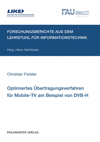 Optimiertes Übertragungsverfahren für Mobile-TV am Beispiel von DVB-H.