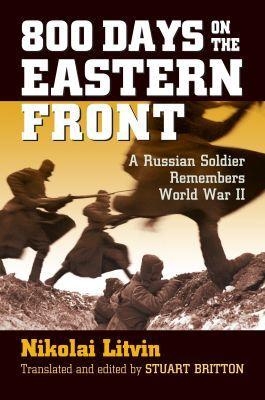 800 Days on the Eastern Front - Nikolai Litvin