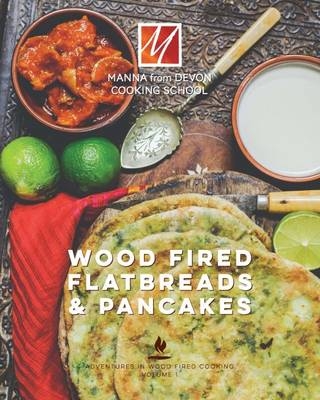 Wood Fired Flat Breads & Pancakes - Holly Jones