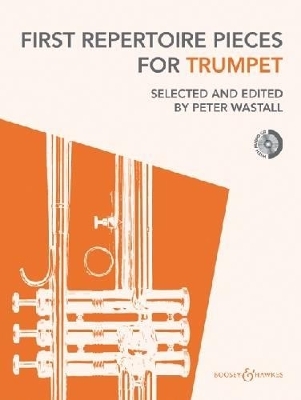 First Repertoire Pieces for Trumpet - Peter Wastall