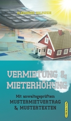 Vermietung & Mieterh&ouml;hung - Alexander Goldwein