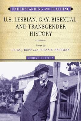 Understanding and Teaching U.S. Lesbian, Gay, Bisexual, and Transgender History - 