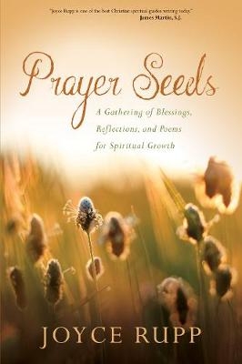 Prayer Seeds - Joyce Rupp