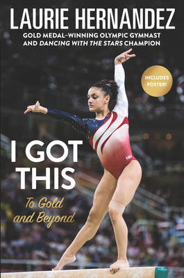 I Got This - Laurie Hernandez